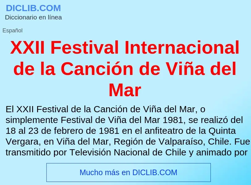 What is XXII Festival Internacional de la Canción de Viña del Mar - definition