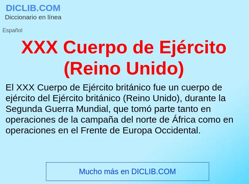 What is XXX Cuerpo de Ejército (Reino Unido) - meaning and definition