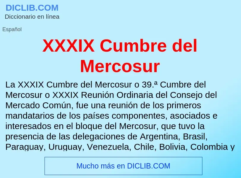 ¿Qué es XXXIX Cumbre del Mercosur? - significado y definición