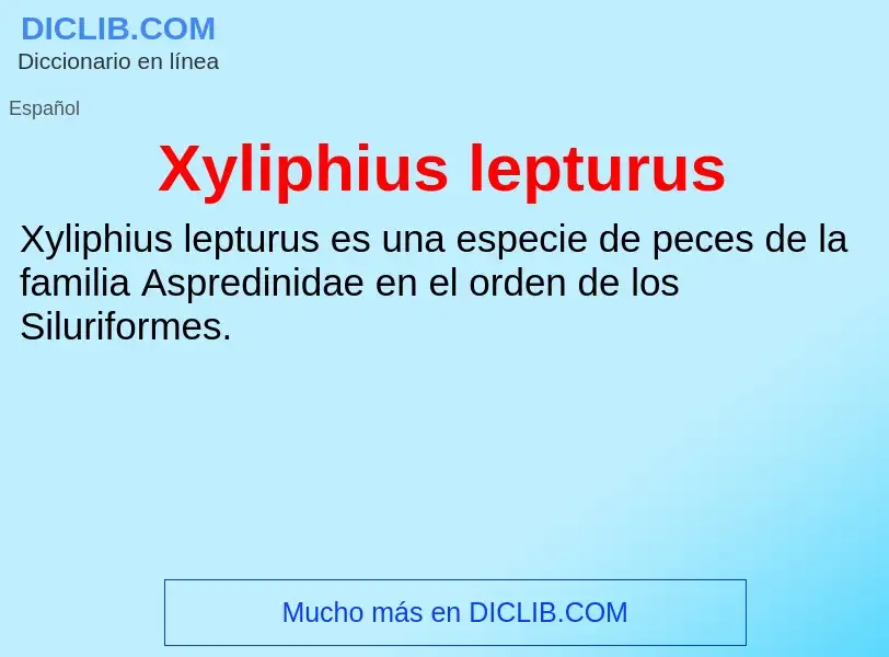 Что такое Xyliphius lepturus - определение