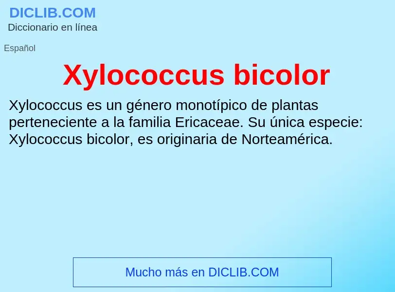 Что такое Xylococcus bicolor - определение