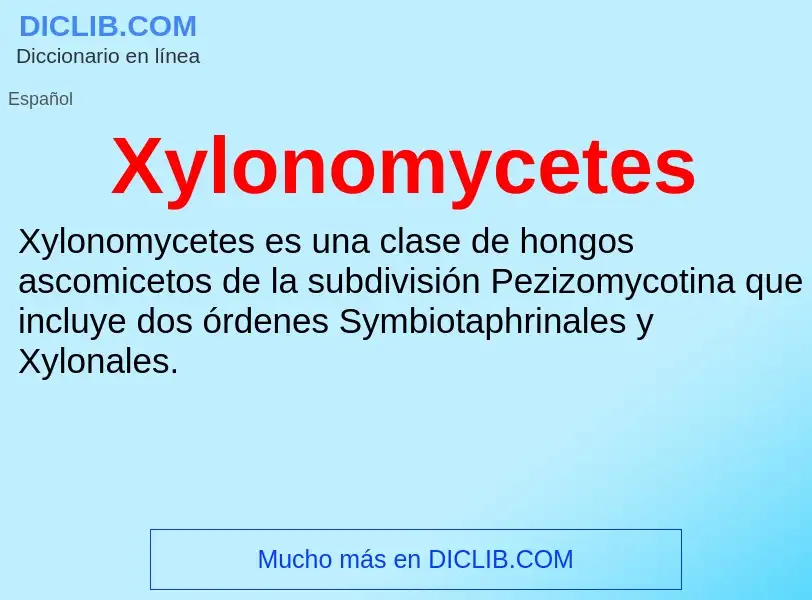 Что такое Xylonomycetes - определение