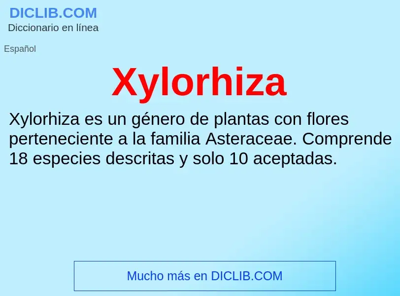 What is Xylorhiza - definition