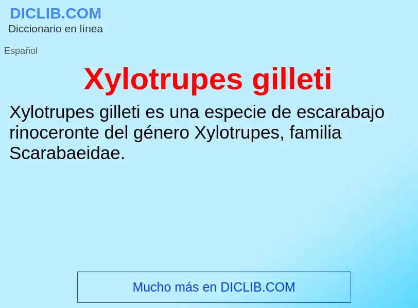 Что такое Xylotrupes gilleti - определение