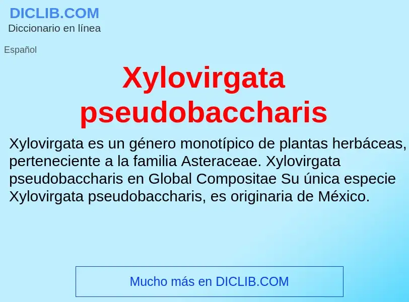 What is Xylovirgata pseudobaccharis - meaning and definition