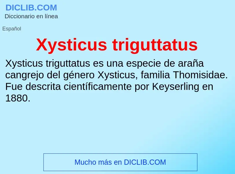 Что такое Xysticus triguttatus - определение