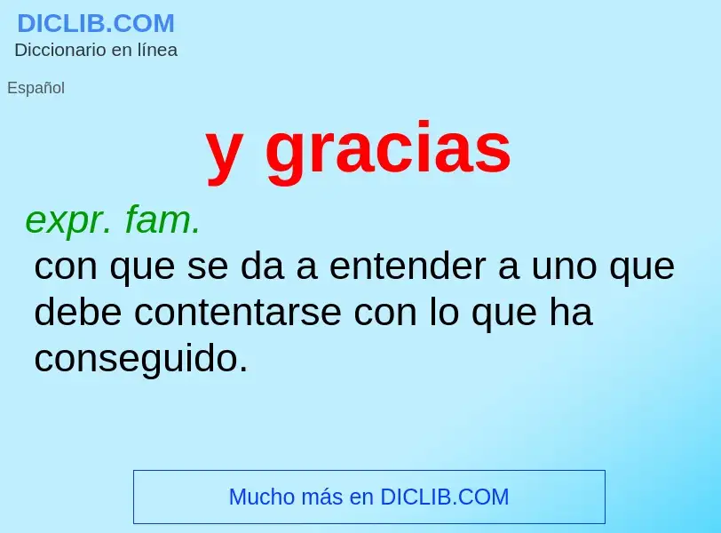 What is y gracias - meaning and definition