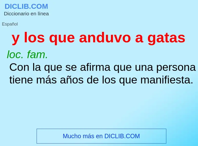 What is y los que anduvo a gatas - definition