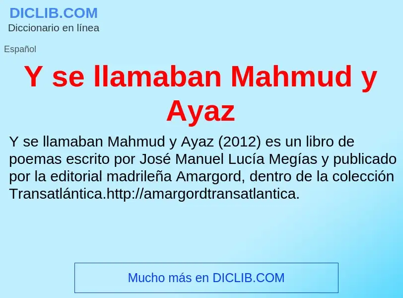 O que é Y se llamaban Mahmud y Ayaz - definição, significado, conceito