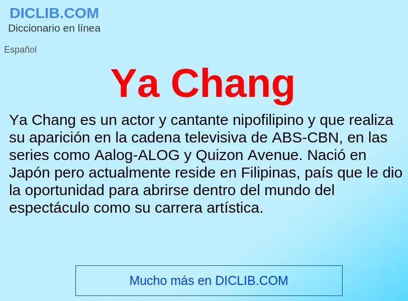 O que é Ya Chang - definição, significado, conceito