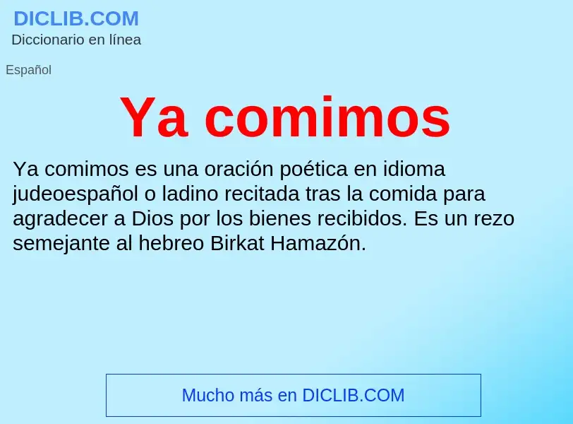 O que é Ya comimos - definição, significado, conceito