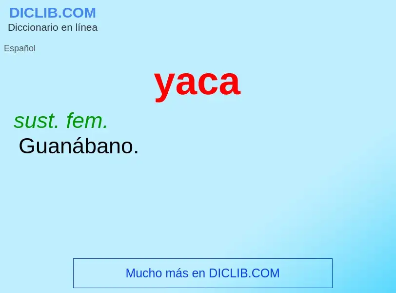 O que é yaca - definição, significado, conceito