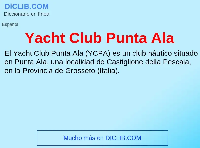 Qu'est-ce que Yacht Club Punta Ala - définition