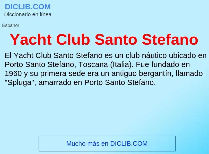 O que é Yacht Club Santo Stefano - definição, significado, conceito