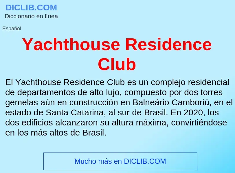 O que é Yachthouse Residence Club - definição, significado, conceito