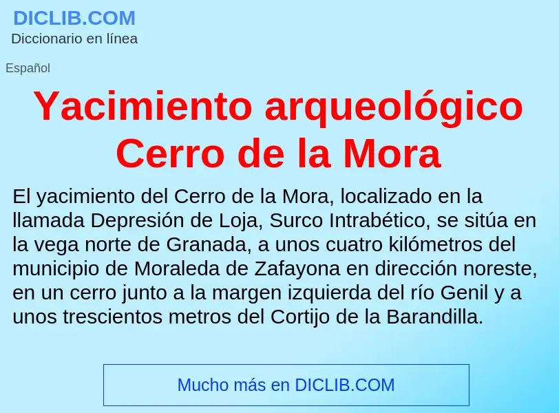 O que é Yacimiento arqueológico Cerro de la Mora - definição, significado, conceito