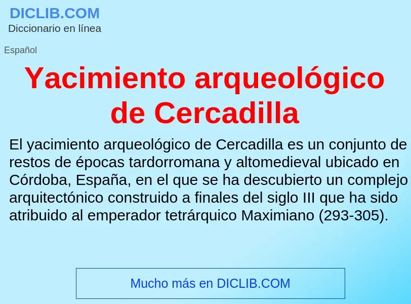 Что такое Yacimiento arqueológico de Cercadilla - определение