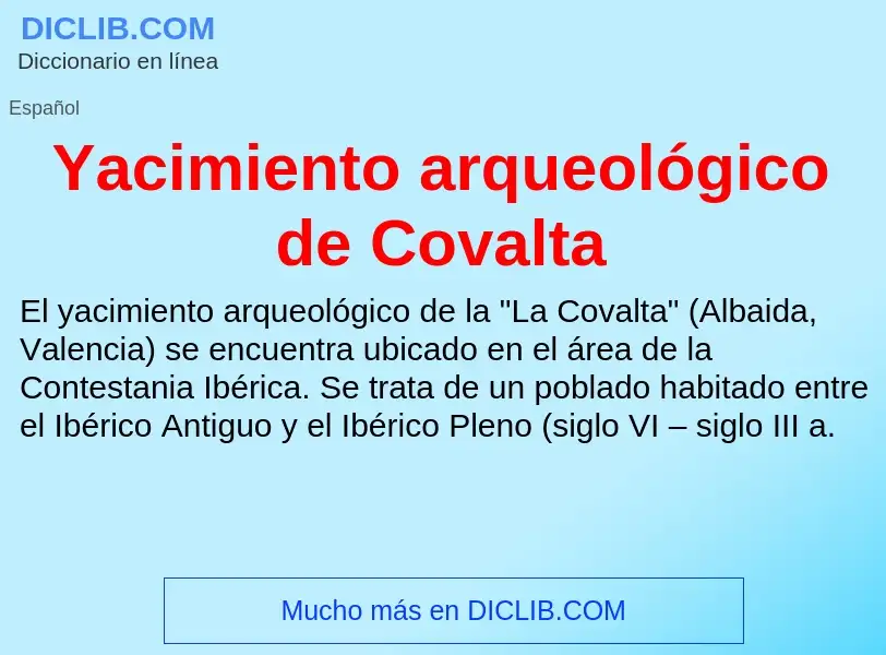 O que é Yacimiento arqueológico de Covalta - definição, significado, conceito