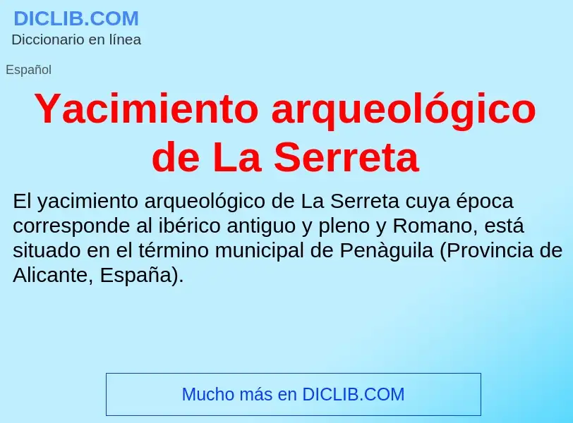 What is Yacimiento arqueológico de La Serreta - meaning and definition