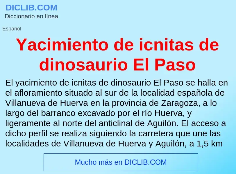 Τι είναι Yacimiento de icnitas de dinosaurio El Paso - ορισμός