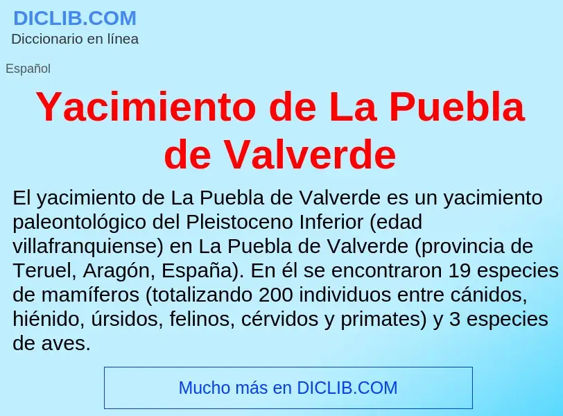 O que é Yacimiento de La Puebla de Valverde - definição, significado, conceito