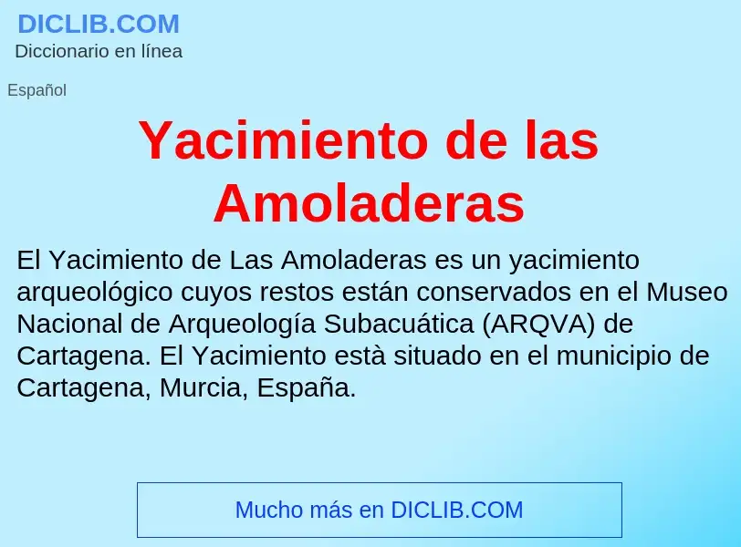 What is Yacimiento de las Amoladeras - meaning and definition