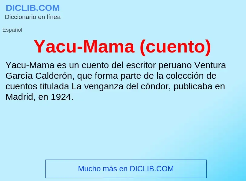 O que é Yacu-Mama (cuento) - definição, significado, conceito