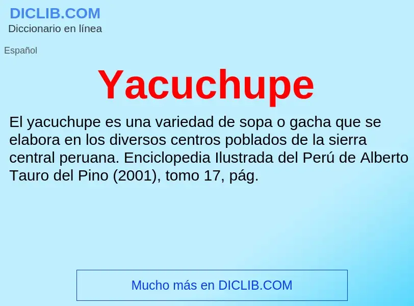 O que é Yacuchupe - definição, significado, conceito