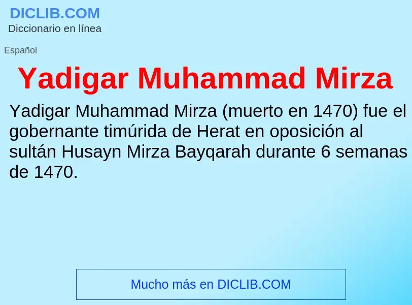 O que é Yadigar Muhammad Mirza - definição, significado, conceito