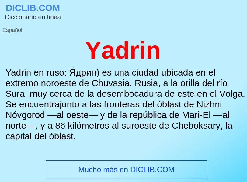 O que é Yadrin - definição, significado, conceito