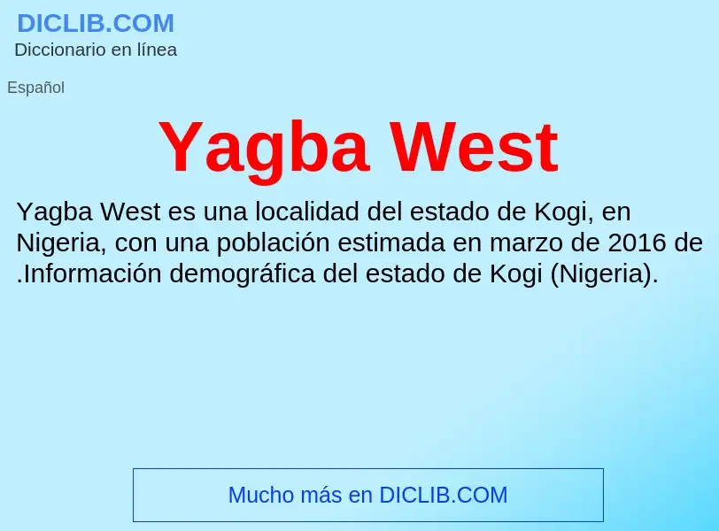 Che cos'è Yagba West - definizione