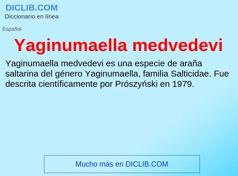 What is Yaginumaella medvedevi - definition