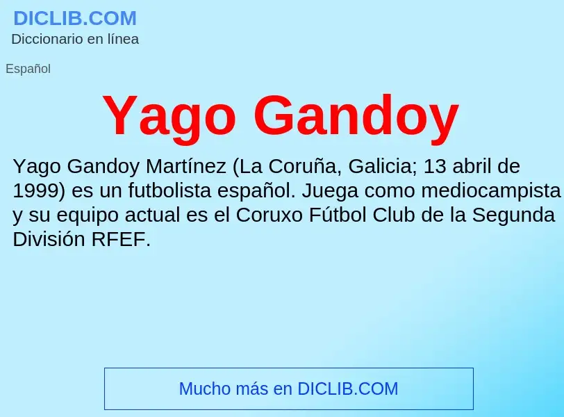 What is Yago Gandoy - meaning and definition