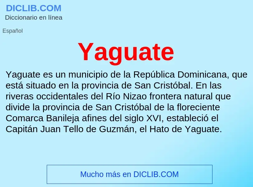 What is Yaguate - definition