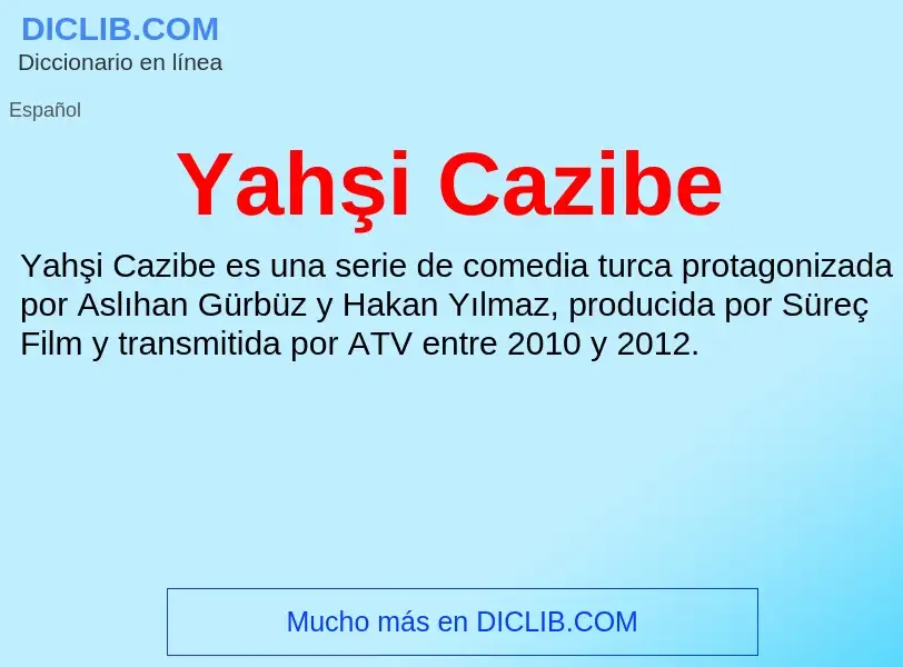 Qu'est-ce que Yahşi Cazibe - définition