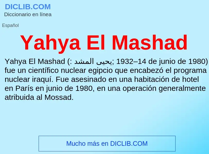 Qu'est-ce que Yahya El Mashad - définition