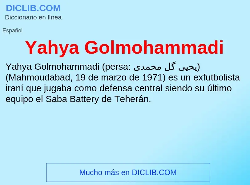 Qu'est-ce que Yahya Golmohammadi - définition