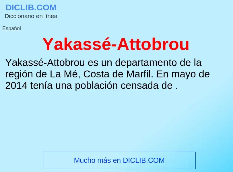 O que é Yakassé-Attobrou - definição, significado, conceito