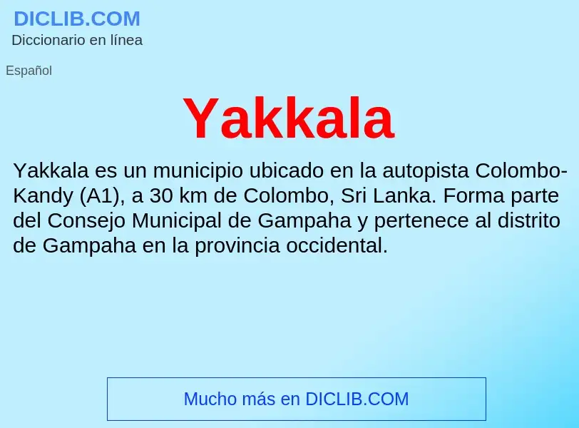 Qu'est-ce que Yakkala - définition