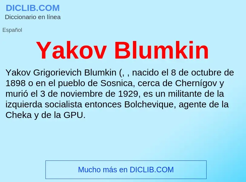 Qu'est-ce que Yakov Blumkin - définition