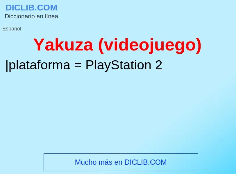 Qu'est-ce que Yakuza (videojuego) - définition