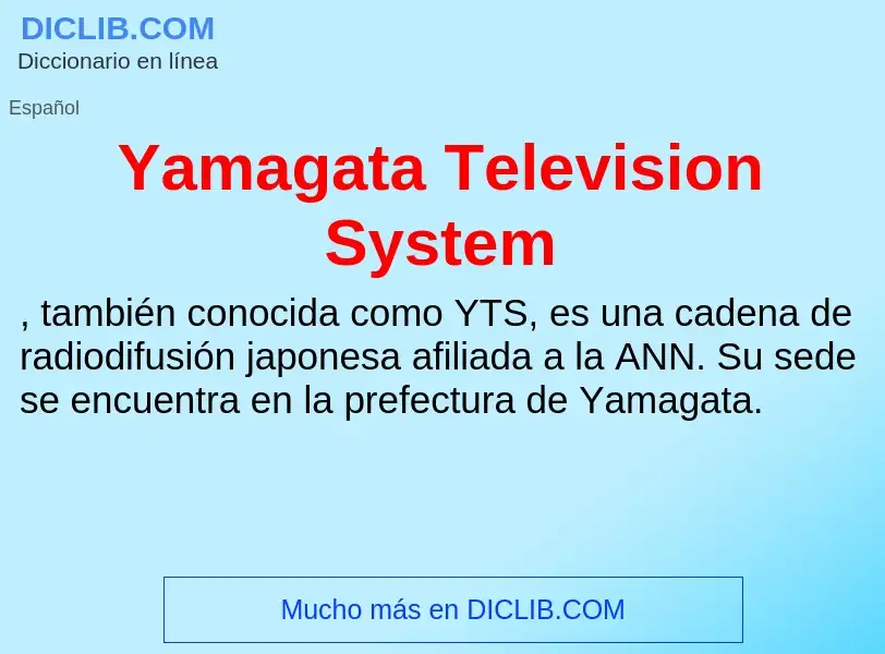 O que é Yamagata Television System - definição, significado, conceito