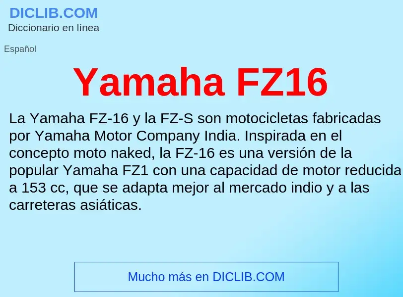 Qu'est-ce que Yamaha FZ16 - définition