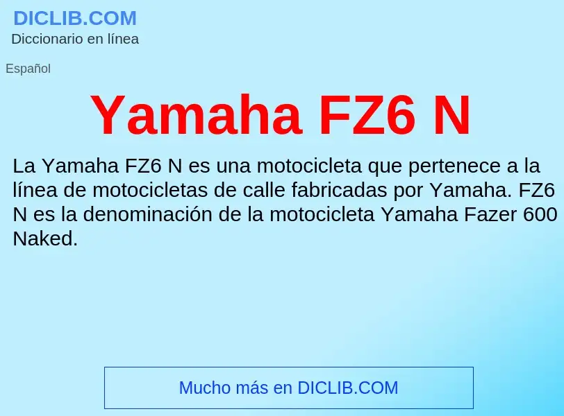 O que é Yamaha FZ6 N - definição, significado, conceito