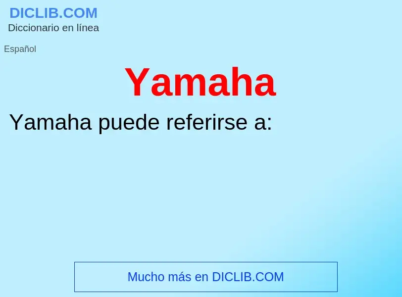 ¿Qué es Yamaha? - significado y definición