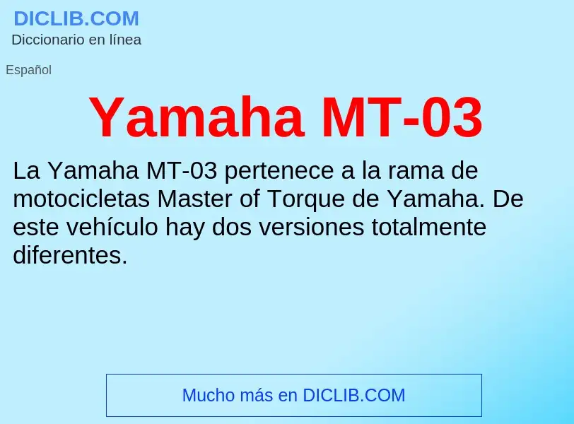 What is Yamaha MT-03 - definition