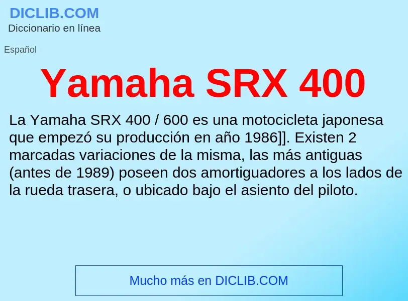 O que é Yamaha SRX 400 - definição, significado, conceito