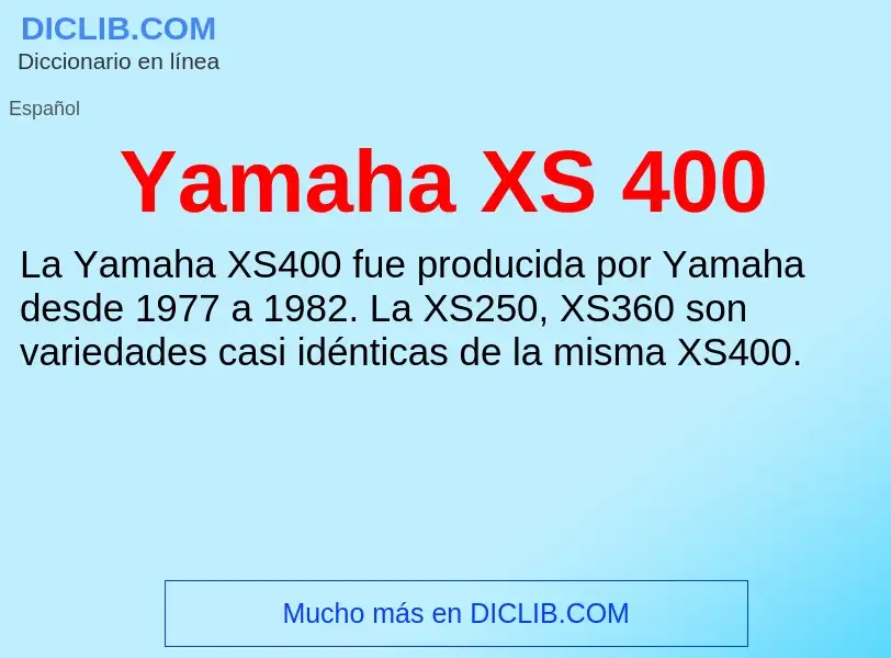 O que é Yamaha XS 400 - definição, significado, conceito