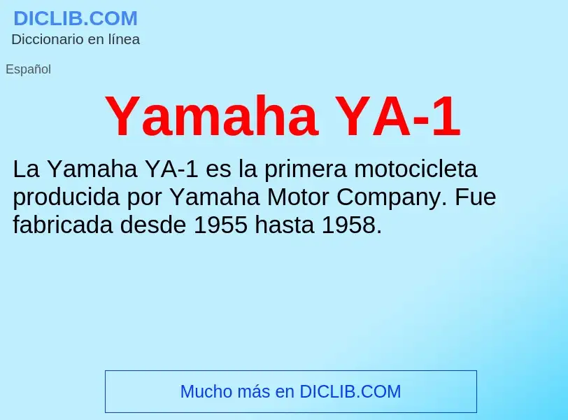 O que é Yamaha YA-1 - definição, significado, conceito