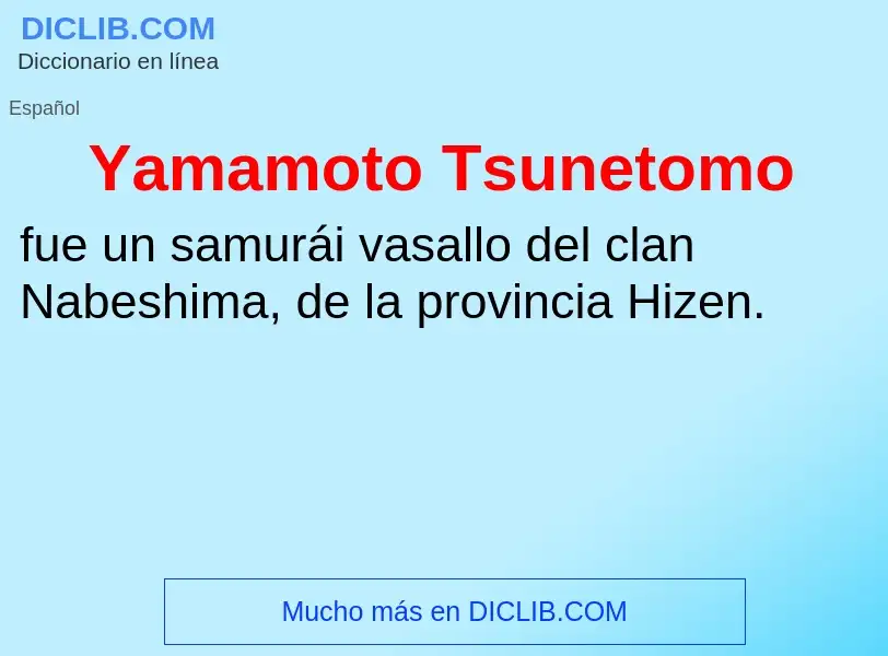 Qu'est-ce que Yamamoto Tsunetomo - définition